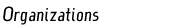 Organizations